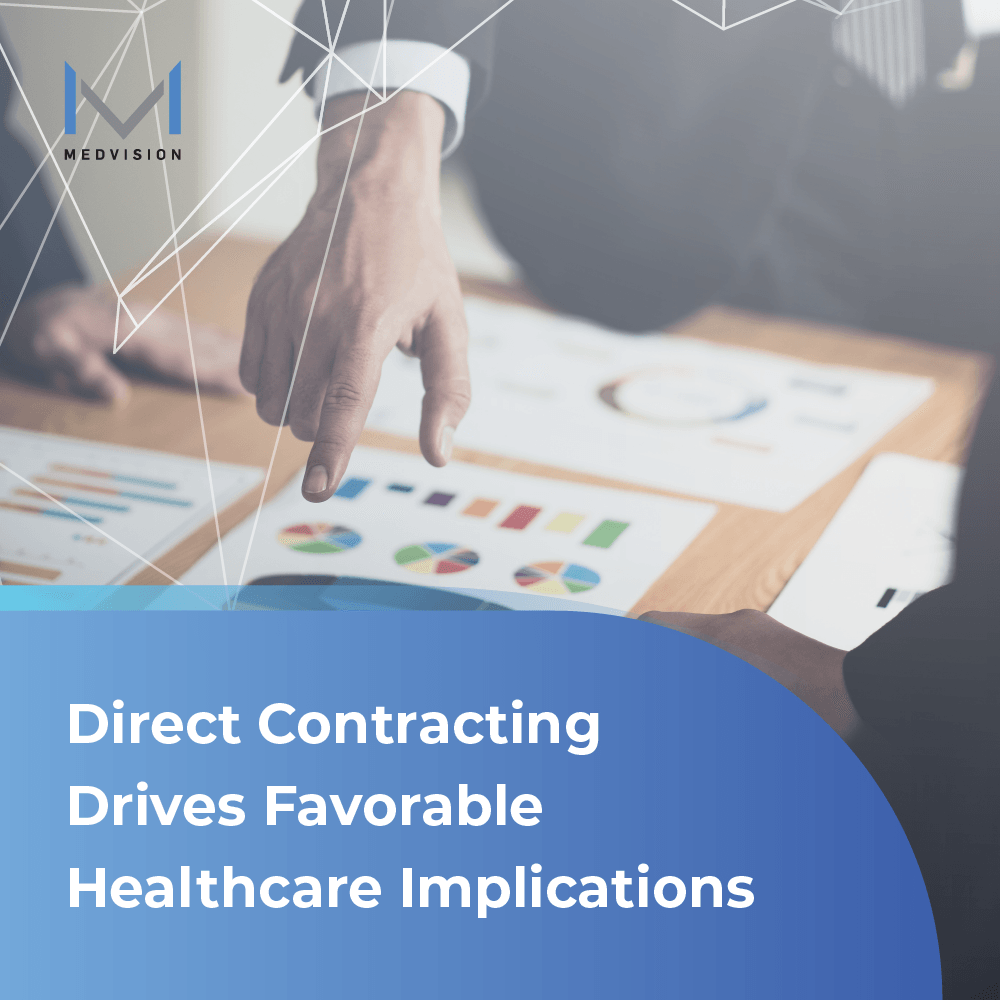 Direct Contracting Drives Favorable Healthcare Implications